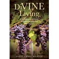 thumbnail image 1 of DiVINE Living: Developing an Intimate Relationship with God John 15:1-17, 1 of 1