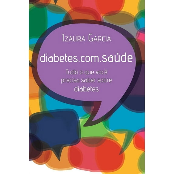 Diabetes.Com.Sade Portuguese Edition Paperback 8525055034 9788525055033 Izaura Garcia