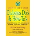 thumbnail image 1 of Pre-Owned Diabetes Do's & How-To's: Small Yet Powerful Steps to Take Charge, Eat Right, Get Fit, and Stay Positive (Paperback) 0982290616 9780982290613, 1 of 1