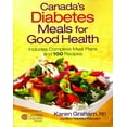 thumbnail image 1 of Pre-Owned Canada's Diabetes Meals for Good Health: Includes Meal Planning Ideas and 100 Recipes (Paperback) 0778802000 9780778802006, 1 of 1