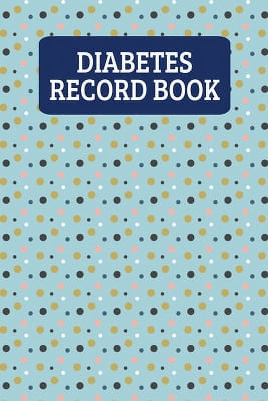 Diabetes Record Book Daily Blood Sugar Log Book (2 Years) Blue Dots (Paperback)