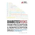 thumbnail image 1 of Diabetes Risks from Prescription and Nonprescription Drugs: Mechanisms and Approaches to Risk Reduction, (Paperback), 1 of 1