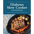 thumbnail image 1 of Pre-Owned Diabetes Slow Cooker Cookbook: Recipes for Balanced Meals and Healthy Living (Paperback) 1638073147 9781638073147, 1 of 1