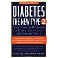 thumbnail image 1 of Pre-Owned Diabetes: The New Type 2: The New Type 2 - Your Complete Handbook to Living Healthfully with Diabetes Type 2 Paperback, 1 of 1