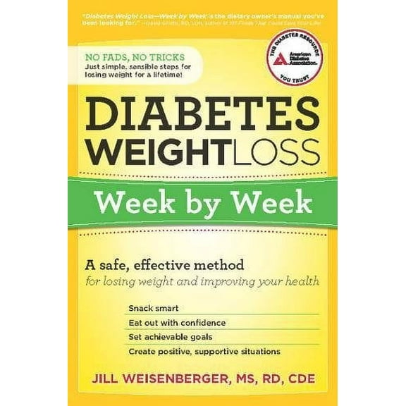 Pre-Owned Diabetes Weight Loss: Week by Week: A Safe, Effective Method for Losing Weight and Improving Your Health (Paperback) 1580404545 9781580404549