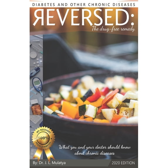 Diabetes and other chronic diseases reversed: The drug-free remedy (Paperback)