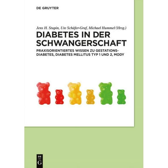 Diabetes in Der Schwangerschaft: Praxisorientiertes Wissen Zu Gestationsdiabetes, Diabetes Mellitus Typ 1 Und 2, Mody, (Hardcover)