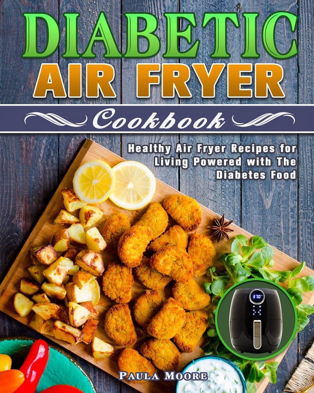 Diabetic Air Fryer Cookbook Healthy Air Fryer Recipes for Living