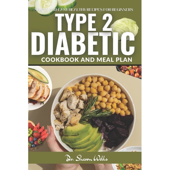 Diabetic Cook Book for Type 2: Reverse type 2 Diabetes cookbook and Meal Plan for beginners 2024 with simple and easy Low carb recipes (Paperback)