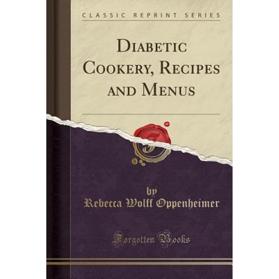 Diabetic Cookery, Recipes and Menus (Classic Reprint)