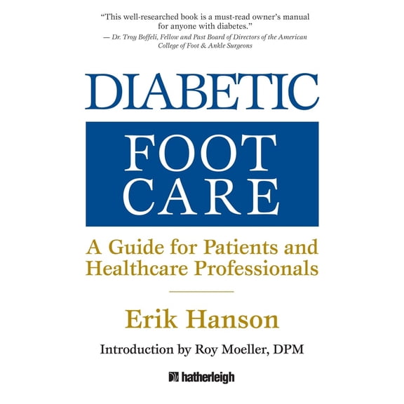 Pre-Owned Diabetic Foot Care: A Guide for Patients and Healthcare Professionals (Paperback) 1578263867 9781578263868