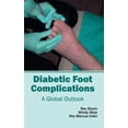 thumbnail image 1 of Diabetic Foot Complications: A Global Outlook, (Hardcover), 1 of 1
