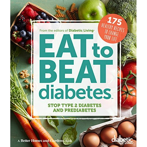 Pre-Owned Diabetic Living: Diabetic Living Eat to Beat Diabetes: Stop Type 2 Diabetes and Prediabetes: 175 Healthy Recipes to Change Your Life (Other)