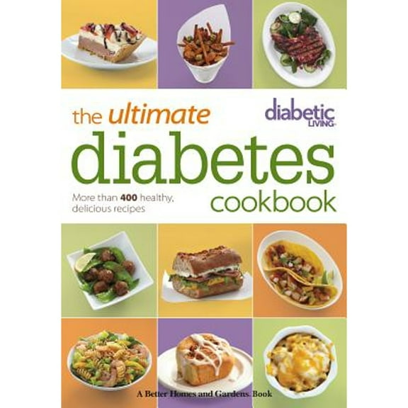 Pre-Owned The Ultimate Diabetes Cookbook: More Than 400 Healthy, Delicious Recipes (Paperback) 1118626796 9781118626795