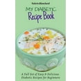 thumbnail image 1 of My Diabetic Recipe Book: A Full Set of Easy &amp; Delicious Diabetic-Friendly Recipes for Beginners, (Hardcover), 1 of 2