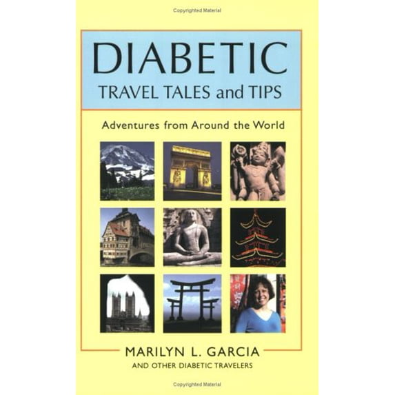 Pre-Owned Diabetic Travel Tales and Tips: Adventures from Around the World (Paperback) 0976698501 9780976698500