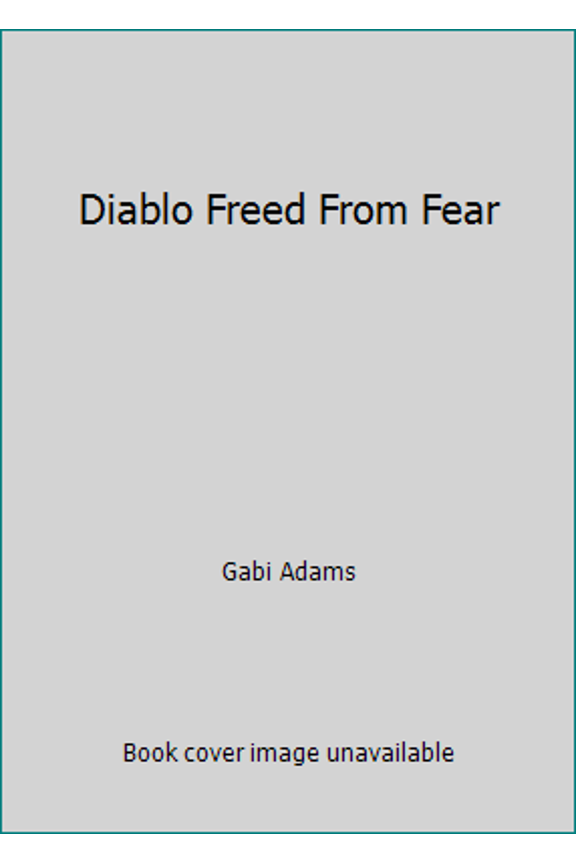 Pre-Owned Diablo : Freed from Fear (Hardcover) 9781933343570