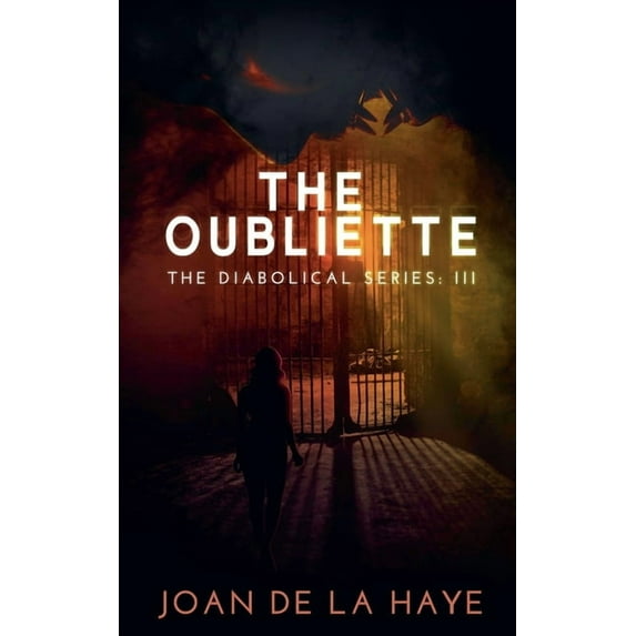 Diabolical The Oubliette, Book 3, (Paperback)
