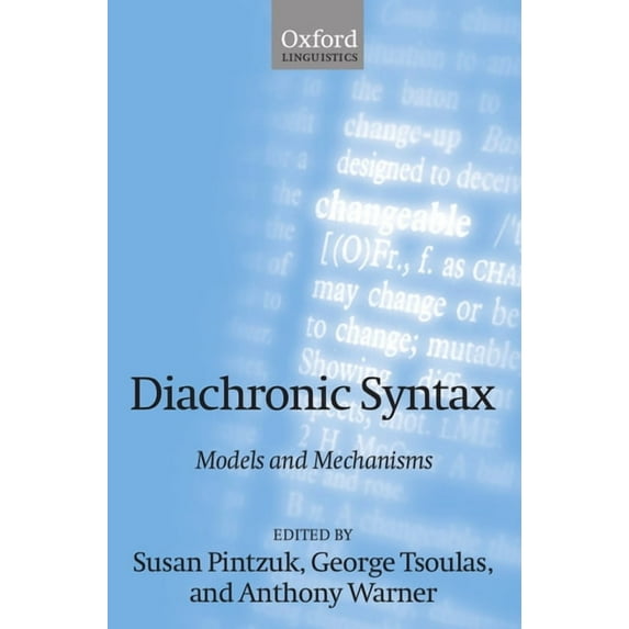 Diachronic Syntax: Models and Mechanisms, (Paperback)