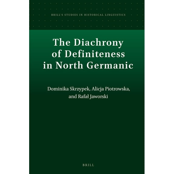 Brill's Studies in Historical Linguistic The Diachrony of Definiteness in North Germanic, Book 14, (Hardcover)