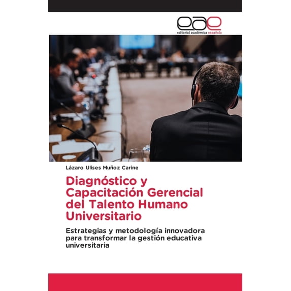 Diagnóstico y Capacitación Gerencial del Talento Humano Universitario, (Paperback)