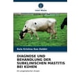 thumbnail image 1 of Diagnose Und Behandlung Der Subklinischen Mastitis Bei Kühen (Paperback), 1 of 1