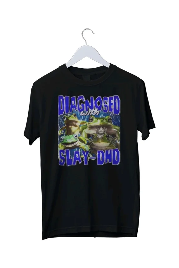 Diagnosed With Slay-DHD T-Shirt - Funny Meme Graphic T-Shirt S M L XL 2 3 4 XL