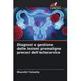 thumbnail image 1 of Diagnosi e gestione delle lesioni premaligne precoci dell'ectocervice (Paperback), 1 of 1