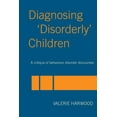 thumbnail image 1 of Diagnosing 'Disorderly' Children: A critique of behaviour disorder discourses, (Paperback), 1 of 1