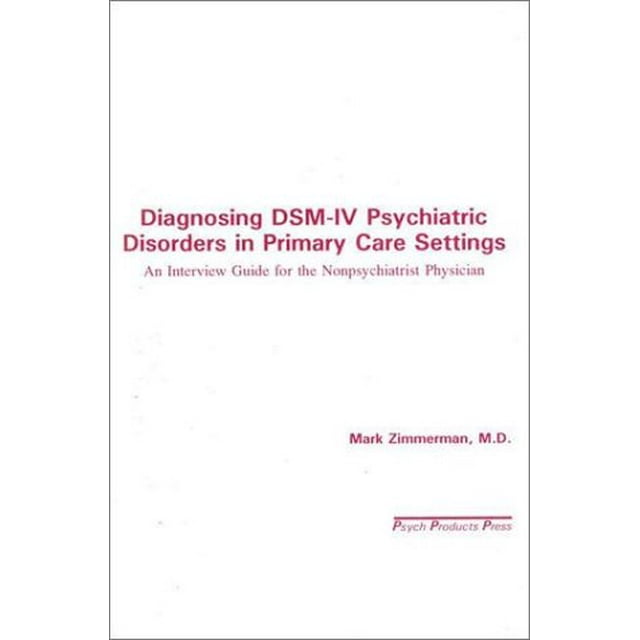 PreOwned Diagnosing DsmIV Psychiatric Disorders in Primary Care