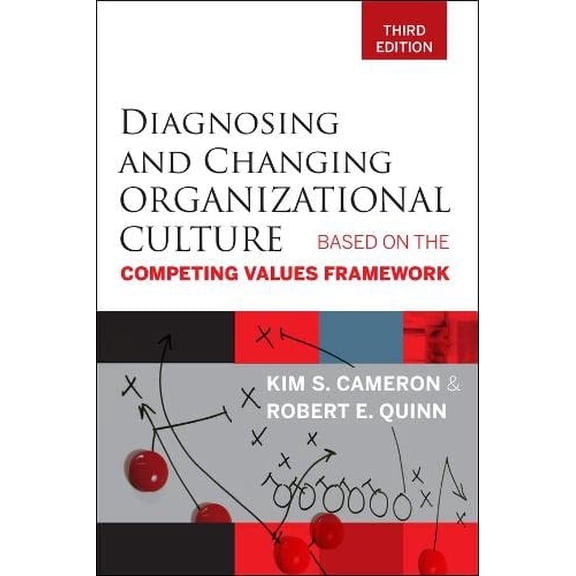 Pre-Owned Diagnosing and Changing Organizational Culture: Based on the Competing Values Framework (Paperback) 0470650265 9780470650264