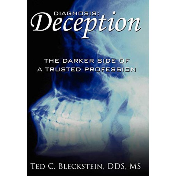 Diagnosis: 'Deception': The Darker Side of a Trusted Profession (Hardcover) by Ted C Bleckstein