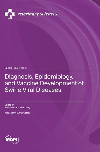 Diagnosis, Epidemiology, and Vaccine Development of Swine Viral ...