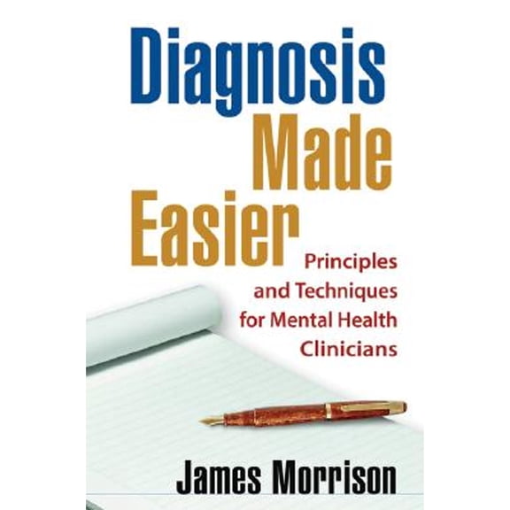 Pre-Owned Diagnosis Made Easier, First Edition : Principles and Techniques for Mental Health Clinicians (Edition 1) (Hardcover)