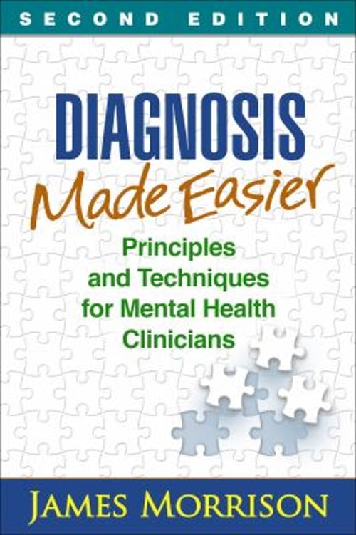 Pre-Owned Diagnosis Made Easier : Principles and Techniques for Mental Health Clinicians (Paperback) 9781462529841