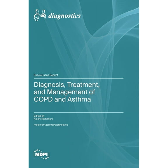 Diagnosis, Treatment, and Management of COPD and Asthma, (Hardcover)