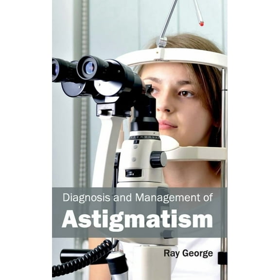 Diagnosis and Management of Astigmatism, (Hardcover)
