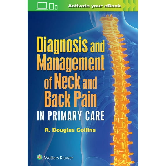 Diagnosis and Management of Neck and Back Pain in Primary Care, (Paperback)