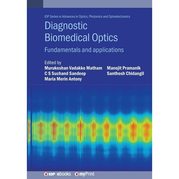 Diagnostic Biomedical Optics: Fundamentals and applications, (Paperback)
