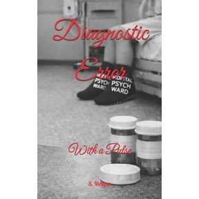 Diagnostic Error: With a Pulse, (Paperback)