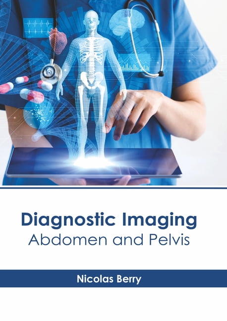 Diagnostic Imaging: Abdomen and Pelvis (Hardcover) - Walmart.com