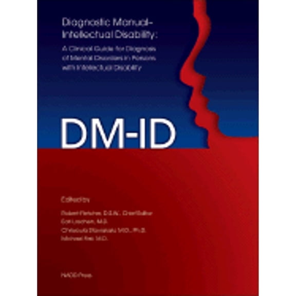 Pre-Owned Diagnostic Manual-Intellectual Disability (DM-ID): A Clinical Guide for Diagnosis of Mental Disorders in Persons with Intellectual Disability (Paperback) 1572561262 9781572561267