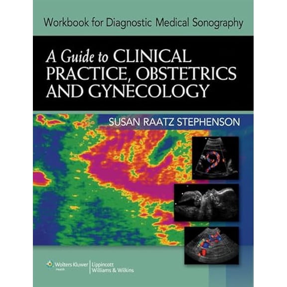 Pre-Owned Workbook for Diagnostic Medical Sonography: A Guide to Clinical Practice Obstetrics and Gynecology, 9781608311804, 1608311805, Paperback, 1 edition