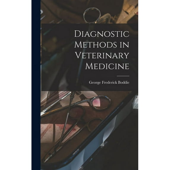 Diagnostic Methods in Veterinary Medicine, (Hardcover)