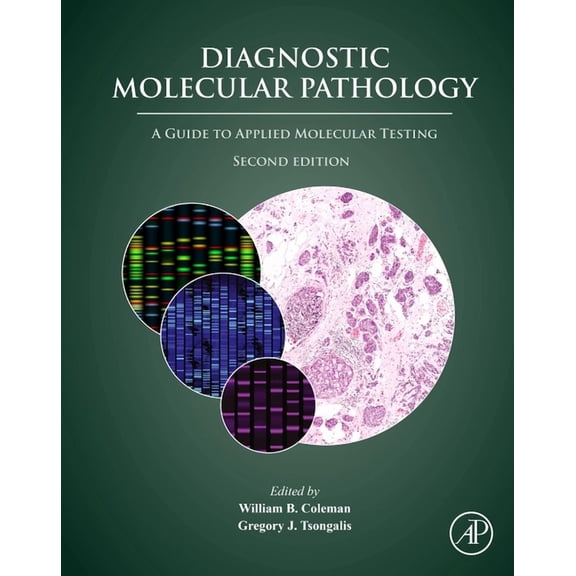 Diagnostic Molecular Pathology: A Guide to Applied Molecular Testing, (Hardcover)