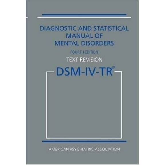 Pre-Owned Diagnostic statistical manual of mental disorders: DSM-IV-TR (Paperback) 0890420254 9780890420256