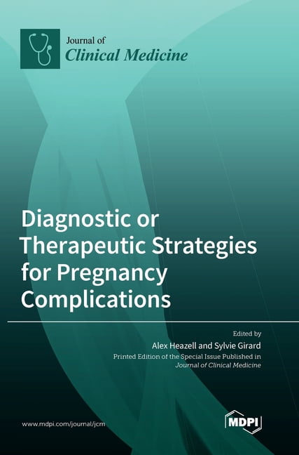 Diagnostic or Therapeutic Strategies for Pregnancy Complications, (Hardcover)