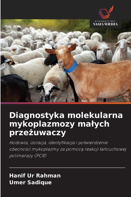 Diagnostyka molekularna mykoplazmozy malych przeżuwaczy, (Paperback)