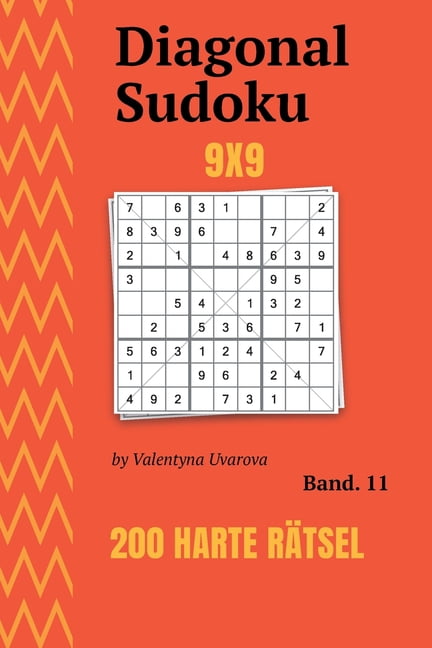 Diagonal Sudoku Diagonal Sudoku: 200 Harte RÃ¤tsel 9x9 band. 11, Book 11, (Paperback)