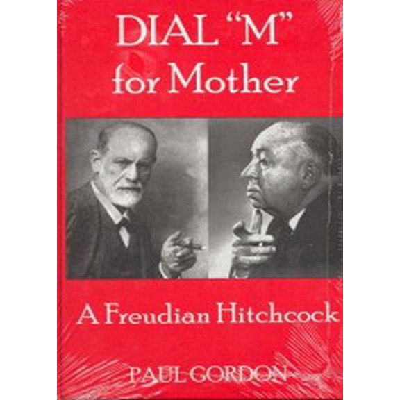 Dial 'M' for Mother : A Freudian Hitchcock (Hardcover)